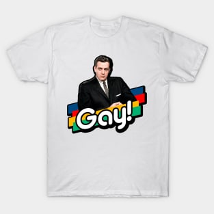 Raymond Is Gay! T-Shirt